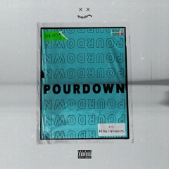 Pour Down (Feat. REALLIFEALWAYS)