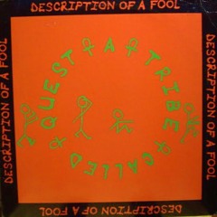A Tribe Called Quest | Description Of A Fool (1989)