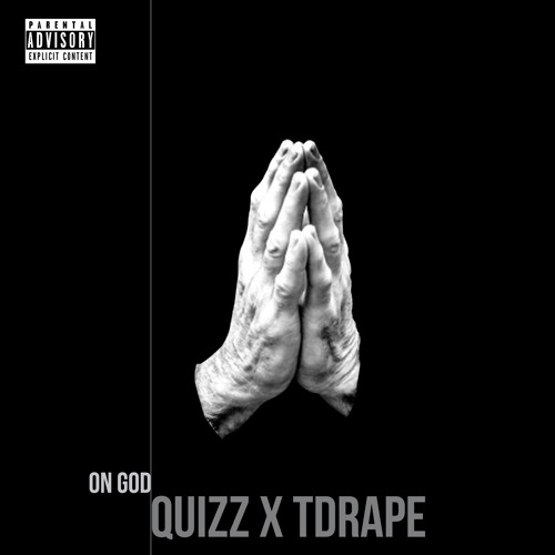 Quizz x TDrape - On God [prod. Ace Bankz]