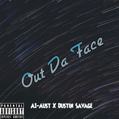 A1-Aust x Dustin Savage - Out Da Face