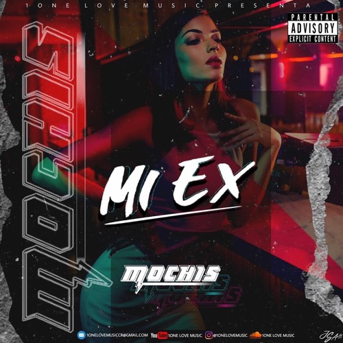 Mochis - MI EX