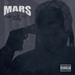 Mars - Throw It All Away