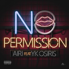 Airi - No Permission (feat. YK Osiris)