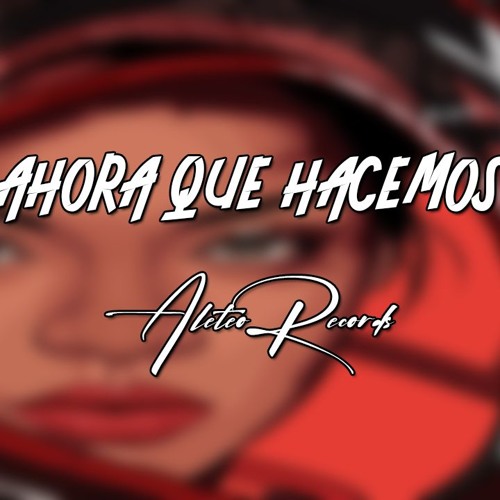 AHORA QUE HACEMOS - SEBASTIAN TOBON MIXING