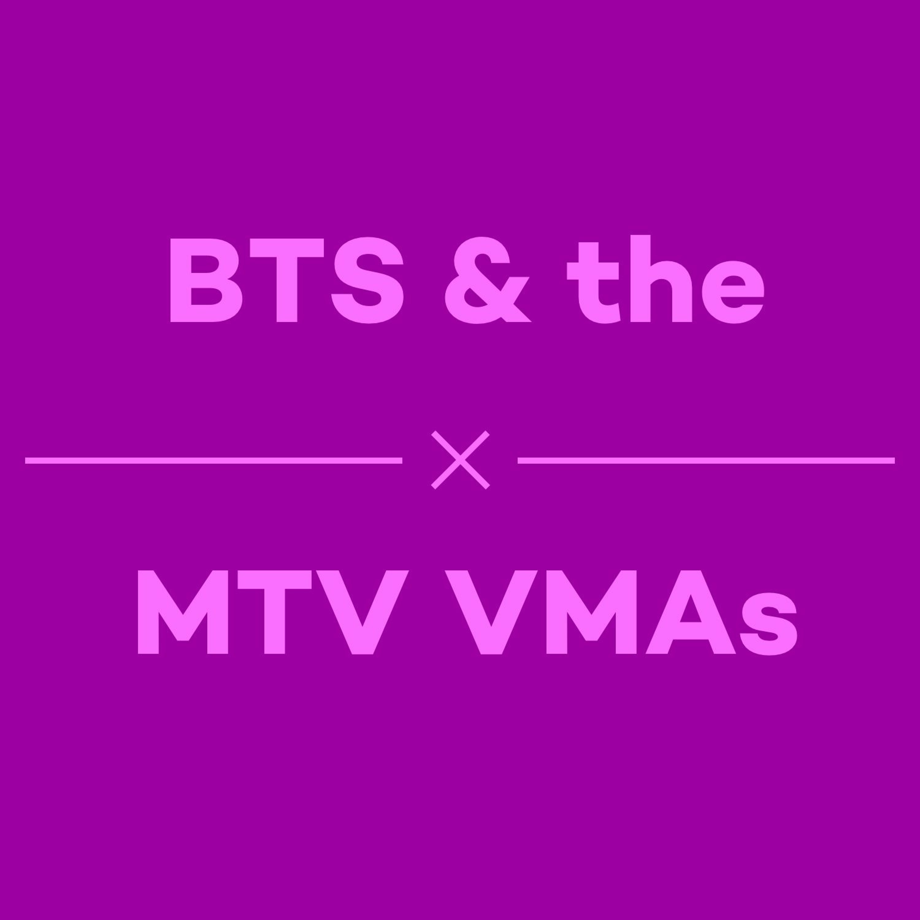 Episode 44 - BTS & the MTV VMAs