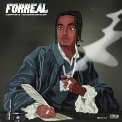 Forreal - (Prod.ChaseTheMoney)