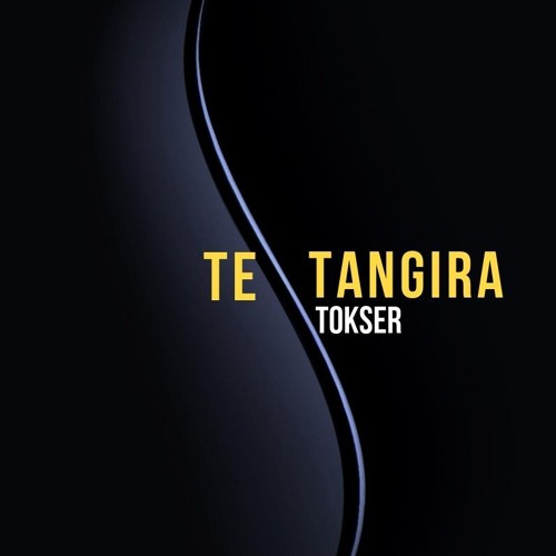 Te Tangira - Tokser