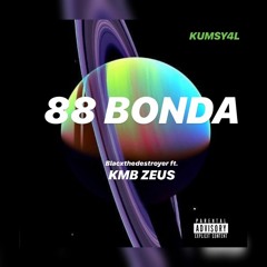 88 BONDA FT. KMB ZEUS