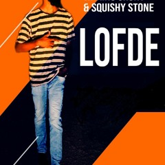 Waking Grunt & Squishy Stone - Lofde (official Audio)