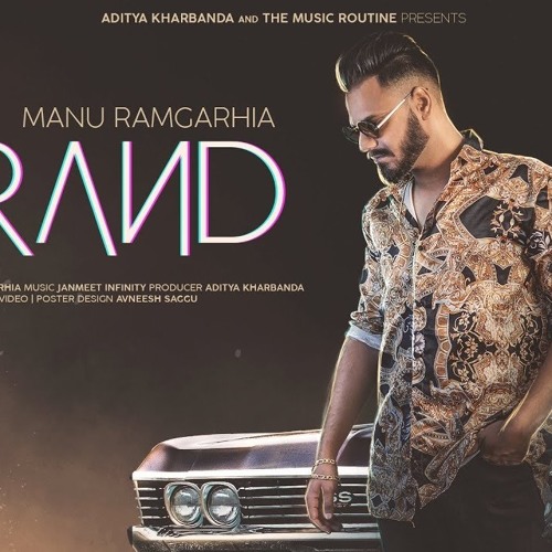 Stream BRAND-Manu Ramgarhia (Full Song)-New Punjabi Song 2019-Latest Punjabi  Songs 2019- THE MUSIC ROUTINE.mp3 by Saim Ali | Listen online for free on  SoundCloud