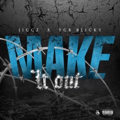 PbJiggz Ft Chocolate Sosa - Make It Out