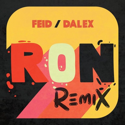 Feid Ft. Dalex - Ron Remix