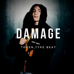 Damage - Token Type Beat