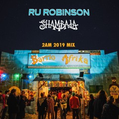 Ru Robinson - Shambala 2019 Mix