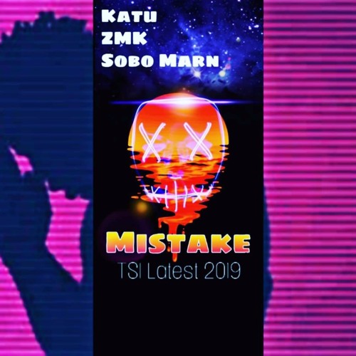 Katu x ZMK x Sobo Marn - Mistake