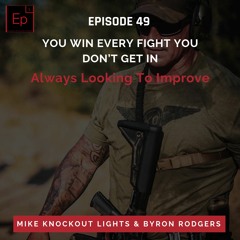 EP 49: You win every fight you don’t get in