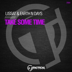 Lissat & Earth N Days - Take Some Time (Original Mix)