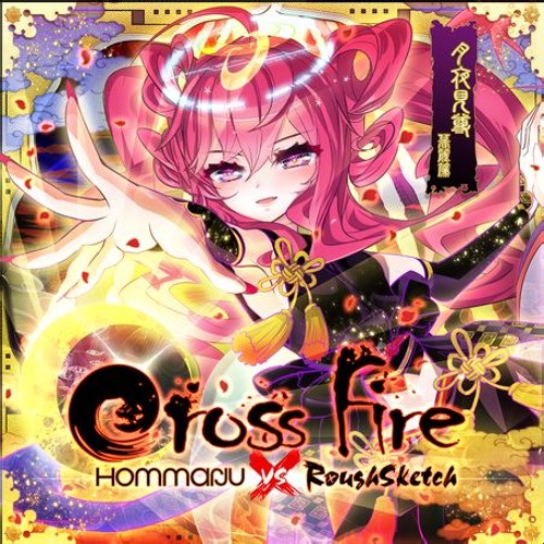 [SDVX V 音源] Cross Fire (Extended Mix) - Hommarju vs. RoughSketch