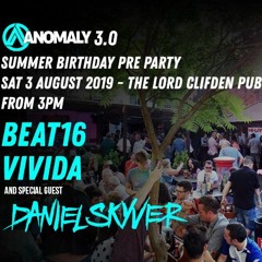 Daniel skyver - Anomaly 3.0 Pre-Party 03 - 08 - 19