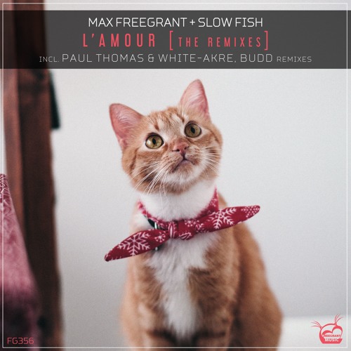 Max Freegrant & Slow Fish - L'amour (Paul Thomas & White - Akre Remix) [OUT NOW]