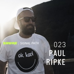 Signal Path Episode 023 - Paul Ripke
