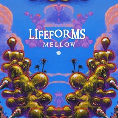Lifeforms - Mellow (Original Mix)