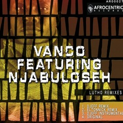 DHSA Premiere: Vanco - Lutho Ft Njabuloseh (Djeff Remix)