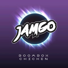 Jamgo - Boom Box Chicken