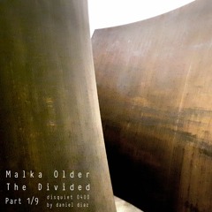 Malka Older – The Divided – Part 1/9 disquiet0400