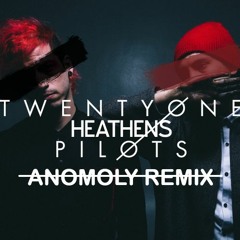 Twenty One Pilots - Heathens (Anomoly Remix)