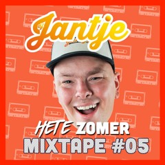 DJ JANTJE - MIXTAPE 5 (HETE ZOMER)
