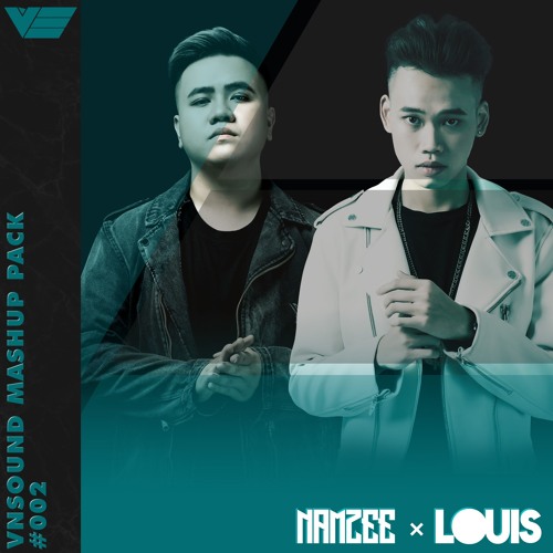 Stream VNSound Mashup Pack #002 by Nam Zee x Louis by VNSound Music ...