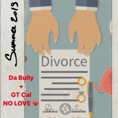 IssaBully - No Love (ft.GT CAL)