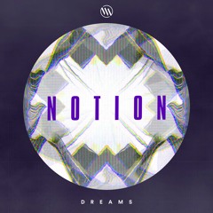 Notion - Dreams