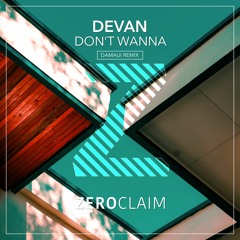Devan - Don't Wanna (Damaui Remix)