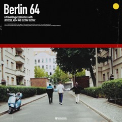 Berlin 64 with ØDYSSEE, KLIM and Gustav Gustav