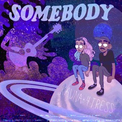 Somebody (Kauna X 4-Tress)