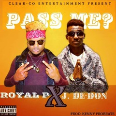 Pass Me - Royal P & J. De-Don (New Liberian Music 2019)
