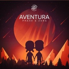 Phaxe & Zora - Aventura