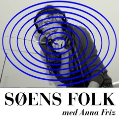SØENS FOLK med Anna Friz