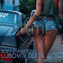 Sofi Marinova - Lubovni dumi (MM Remix 2019)