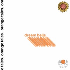 orange tales. - dream bells