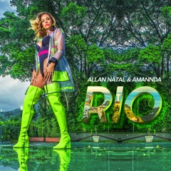 Allan Natal, Amannda - Rio (Club Edit) - NEW SINGLE!