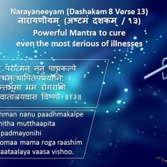 07 Narayaneeyam  Dashakam 8 13 - Mantra For Curing Cancer (9 Repetitions)