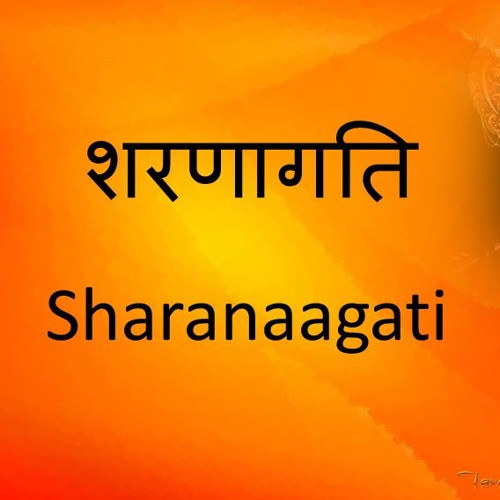 17 Sharanaagati - Total Subsmission To Krishna. Destroy All Your Problems And Troubles