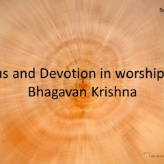 18 Focus And Devotion In Worshipping Krishna
