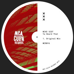 Mike Scot - Ya Heard That