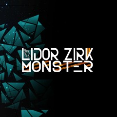 Lidor Zirk - Monster (Original Mix)