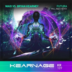 Waio Vs Bryan Kearney - Futura (Will Rees Remix) OUT NOW
