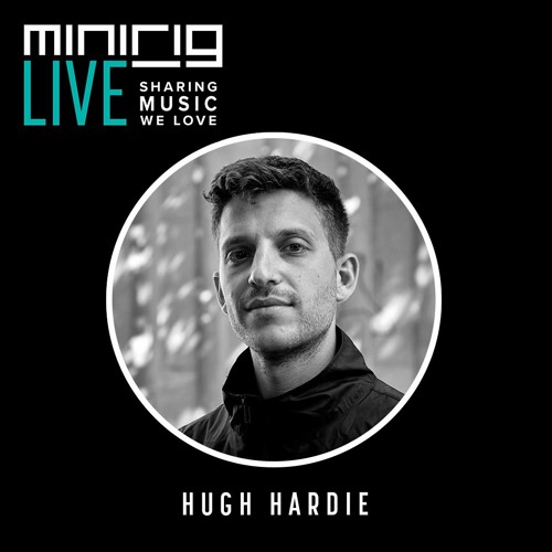 Hugh Hardie - Minirig Mixtape